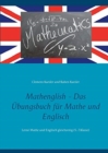 Image for Mathenglish - Das UEbungsbuch fur Mathe und Englisch
