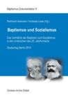 Image for Baptismus und Sozialismus : Das Verhaltnis der Baptisten zum Sozialismus in den Umbruchen des 20. Jahrhunderts. Studientag Berlin 2019