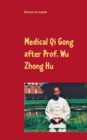 Image for Medical Qi Gong after Prof. Wu Zhong Hu