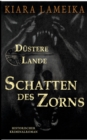 Image for Dustere Lande : Schatten des Zorns: Band 2 der Mittelalterreihe Dustere Lande