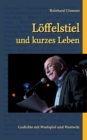 Image for Loeffelstiel und kurzes Leben : Gedichte mit Wortspiel und Wortwitz