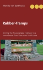 Image for Rubber-Tramps : Driving the TransCanada Highway in a motorhome from Vancouver to Ottawa