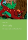 Image for Animalia : Die Suche nach dem Paradies Teil 3