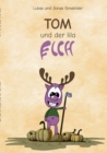 Image for Tom und der lila Elch : Wahrend der Flucht vor den Soldaten des Elchkoenigs, steht der junge, lila Elch Edi ploetzlich vor einem Tor. Kann es sein, dass sein Opa recht hat? Ist die Welt der Elche wirk