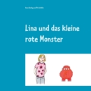 Image for Lina und das kleine rote Monster