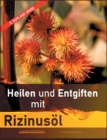 Image for Heilen und Entgiften mit Rizinusoel (3. Auflage 2020)
