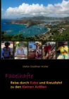 Image for Fabelhafte Reise durch Kuba und Kreuzfahrt zu den Kleinen Antillen