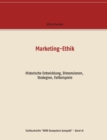 Image for Marketing-Ethik : Historische Entwicklung, Dimensionen, Strategien, Fallbeispiele