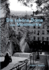 Image for Die schoene Dame vom Montmartre : Eine mystische Liebesgeschichte