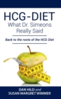 Image for HCG-DIET; What Dr. Simeons Really Said : Back to the roots of HCG Diet