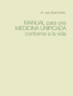 Image for Manual para una Medicina Unificada conforme a la vida