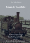 Image for Kinder der Goerzbahn : Heitere und traurige Lausbubengeschichten aus der Zehlendorfer Nachkriegszeit