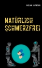 Image for Naturlich schmerzfrei!