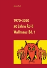 Image for 50 Jahre Ro&#39;d Wullmaus Bd. 1 : Die vollstandigen Texte