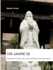 Image for 100 Jahre Qi : Gesundheit und langes Leben dank Traditioneller Chinesischer Medizin