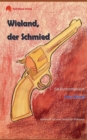 Image for Wieland, der Schmied : basierend auf einer deutschen Volkssage
