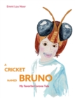 Image for A Cricket Named Bruno