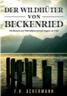 Image for Der Wildhuter von Beckenried : Ein Roman aus Nidwaldens letzten Tagen vor 1798
