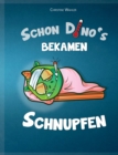 Image for Schon Dino`s bekamen Schnupfen