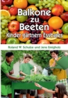 Image for Balkone zu Beeten : Kinder gartnern Essbares