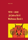 Image for 1970 - 2020 50 Jahre Ro&#39;d Wullmaus