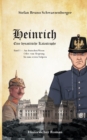 Image for Heinrich - Eine dynastische Katastrophe : Am Deutschen Wesen oder: vom Ursprung bis zum ersten Stolpern