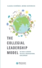 Image for The Collegial Leadership Model : Six Basic Elements for Agile Organisational Development