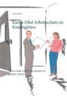 Image for Kleine Fibel Arbeitsschutz an Kinderg?rten : That is what I need. Das m?chte ich genauer wissen.