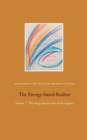 Image for The Energy-based Realms : Volume 1: The energy-based realm of the dragons