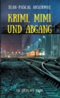 Image for Krimi, Mimi und Abgang