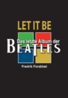 Image for Let It Be - das letzte Album der Beatles