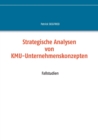 Image for Strategische Analysen von KMU-Unternehmenskonzepten : Fallstudien
