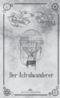 Image for Die Weltenatlas-Chroniken, Band 1 : Der Astralwanderer