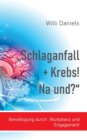 Image for &quot;Schlaganfall + Krebs! Na und?&quot;