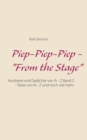 Image for Piep-Piep-Piep - From the Stage : Kurztexte und Gedichte von A - Z Band 2 - Texte von N - Z und noch viel mehr