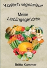Image for Koestlich vegetarisch - Meine Lieblingsgerichte