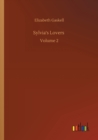 Image for Sylvia&#39;s Lovers : Volume 2