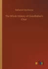 Image for The Whole History of Grandfather&#39;s Chair