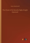 Image for The Closet of Sir Kenelm Digby Knight Opnened