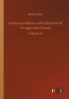 Image for A General History and Collection of Voyages and Travels