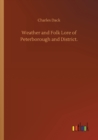 Image for Weather and Folk Lore of Peterborough and District.