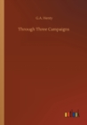 Image for Through Three Campaigns