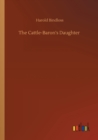 Image for The Cattle-Baron&#39;s Daughter