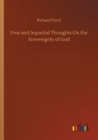 Image for Free and Impartial Thoughts On the Sovereignty of God