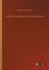 Image for Yellow-Cap and Other Fairy-Stories