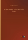 Image for Is Polite Society Polite? and Other Essays