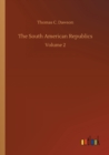 Image for The South American Republics : Volume 2