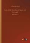 Image for Italy, With Sketches of Spain and Portugal : Volume 1,2