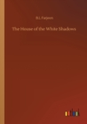 Image for The House of the White Shadows