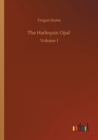 Image for The Harlequin Opal : Volume 1